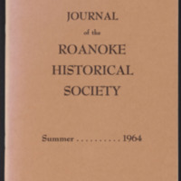 Journal of the Roanoke Historical Society<br /><br />
Summer 1964<br /><br />
Volume 1, Number 1