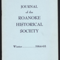 Journal of the Roanoke Historical Society<br /><br />
Winter 1964-1965<br /><br />
Volume 1, Number 2