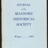 Journal of the Roanoke Historical Society<br /><br />
Winter 1967<br /><br />
Volume 3, Number 2