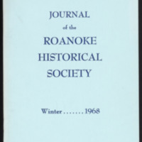 Journal of the Roanoke Historical Society<br /><br />
Winter 1968<br /><br />
Volume 4, Number 2