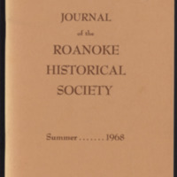 Journal of the Roanoke Historical Society<br /><br />
Summer 1968<br /><br />
Volume 5, Number 1