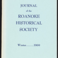 Journal of the Roanoke Historical Society<br /><br />
Winter 1969<br /><br />
Volume 5, Number 2