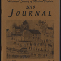 Journal of the Historical Society of Western Virginia<br /><br />
2010<br /><br />
Volume 19, Number 2